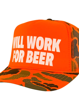 Will Work For Beer Trucker Hat Neon Orange Camo Hunting Foam Snapback Custom Printed