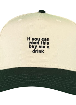 If you can read this buy me a drink hat Custom Embroidered￼