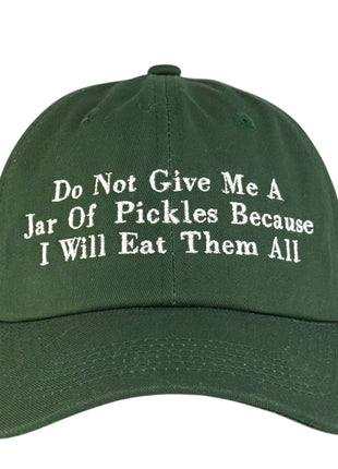 Do Not Give Me A Jar of Pickles Hat Custom Embroidered Cap