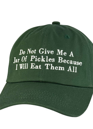 Do Not Give Me A Jar of Pickles Hat Custom Embroidered Cap