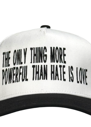 The Only Thing More Powerful Than Hate Is Love Hat
