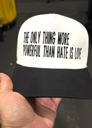 The Only Thing More Powerful Than Hate Is Love Hat