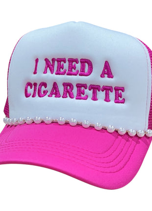 I NEED A CIG EMBROIDERY HAT