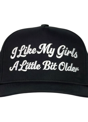 I Like My Girls A Little Bit Older Hat Funny Embroidered Snapback