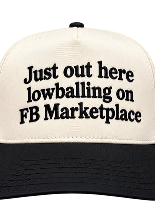 Just Out Here Lowballing on FB Marketplace Hat