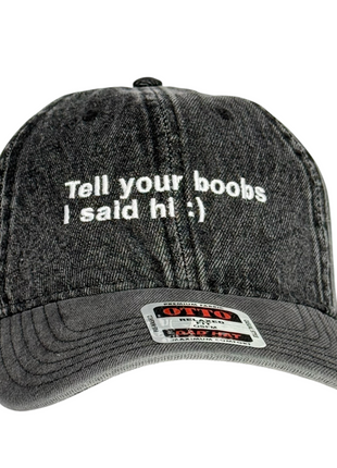 Tell Your Girls I Said Hi Hat Embroidered Cap