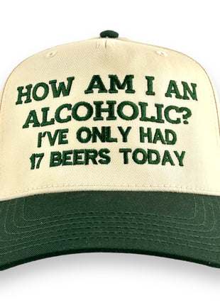 HOW AM I AN ALCOHOLIC HAT Custom Embroidered￼