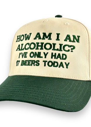 HOW AM I AN ALCOHOLIC HAT Custom Embroidered￼
