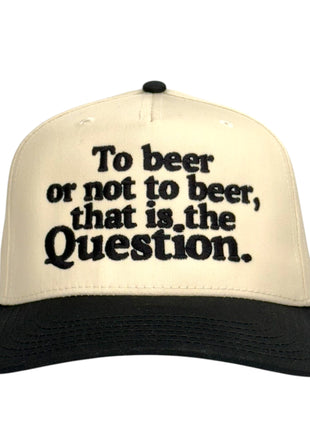 To Beer or Not to Beer Hat Custom Embroidered