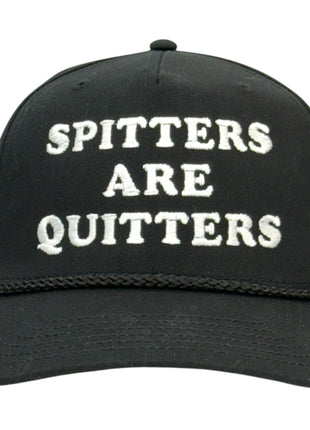 Spitters Are Quitters Bold Custom Embroidered Trucker Hat