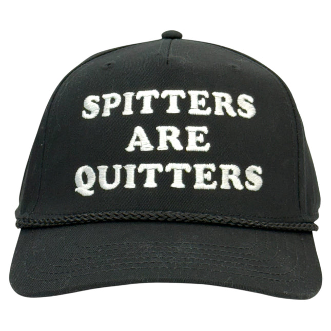 Spitters Are Quitters Bold Custom Embroidered Trucker Hat