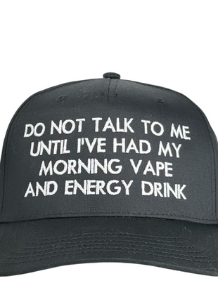 Do Not Talk To Me Until I’ve Had My Morning Vape and Energy Drink Hat Funny Embroidered Trucker Hat