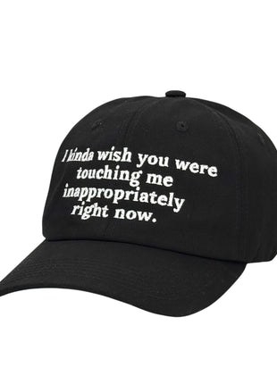 I Kinda Wish You Were Hat Custom Embroidered