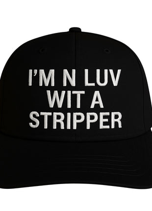 I’m N Luv Wit A Stripper Hat Custom Embroidered￼