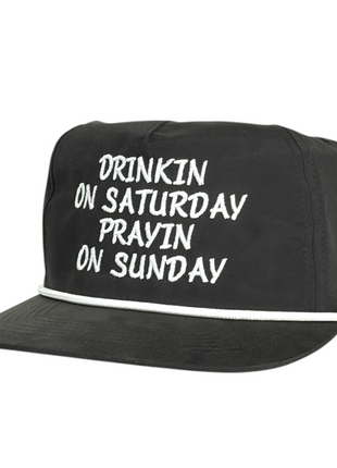 DRINKIN ON SATURDAY PRAYIN ON SUNDAY HAT Custom Embroidery