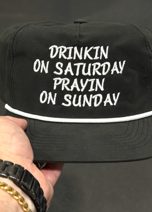 DRINKIN ON SATURDAY PRAYIN ON SUNDAY HAT Custom Embroidery