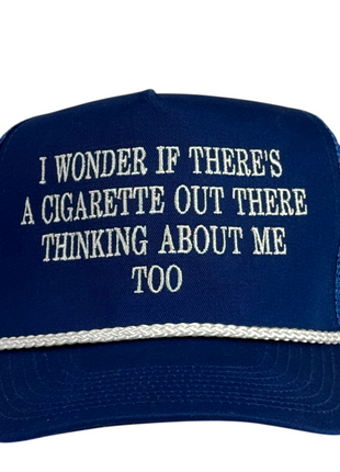 I wonder if there’s a cig out there embroidered on a blue mesh trucker rope SnapBack hat cap ￼