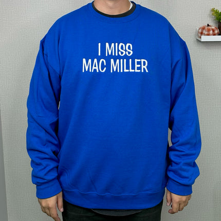 I Miss Mac Miller Crew Neck Royal Blue Sweatshirt Unisex Custom Embroidered