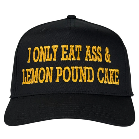 I Only Eat Lemon Pound Cake Funny Hat Viral TikTok Meme Cap Bold Humor Embroidered