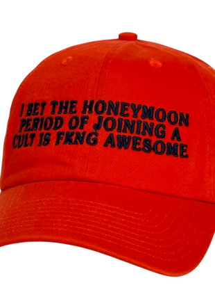 I Bet the Honeymoon Period of Joining a Cult is FKNG Awesome Hat