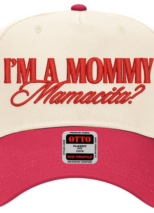 I’m a Mommy Mamacita Hat Custom Embroidered