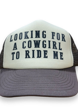 LOOKING FOR A COWGIRL TO RIDE ME HAT Custom Printed