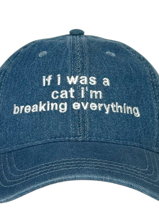 If I Was a Cat I’m Breaking Everything Hat Vintage Washed Blue Dad Cap Funny Cat Meme Hat