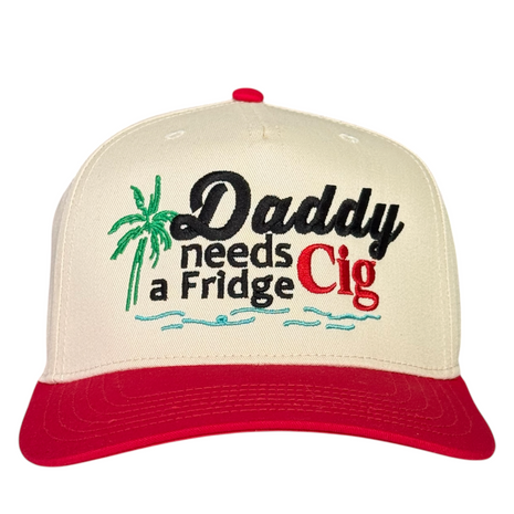 Daddy Needs a Fridge Cig Hat