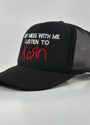 Don’t Mess With Me I Listen To Black Trucker Mesh SnapBack Custom Embroidered