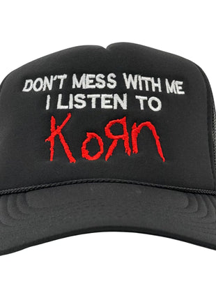 Don’t Mess With Me I Listen To Black Trucker Mesh SnapBack Custom Embroidered