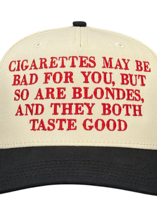 Cigs May Be Bad For You Hat Custom Embroidered