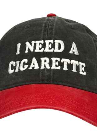 I NEED A CIG EMBROIDERY HAT