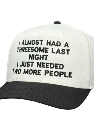 I Almost Had A Hat Custom Embroidered