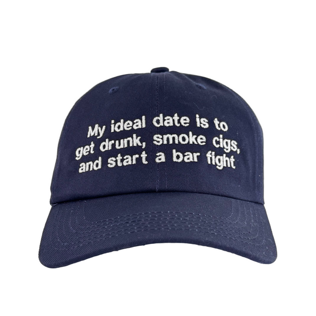 My Ideal Date Custom Embroidered Dad Hat