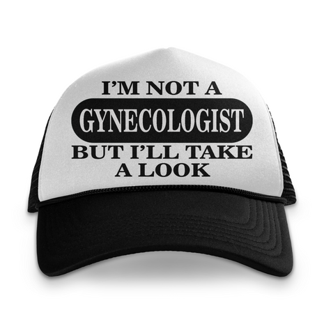 I'm Not A Gynecologist Custom Printed Hat