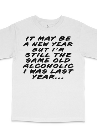 It May Be A New Year Custom Printed T-Shirt