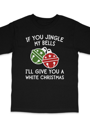 Jingle My Bells Custom Printed T-Shirt