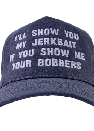 I'll Show You My Jerkbait If You Show Me Your Bobbers GRAY SNAPBACK GRAY Rope CUSTOM EMBROIDERED CAP HAT COLLAB SHAWN RICKETTS