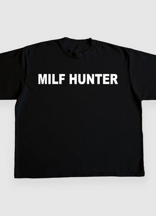 Milf Hunter CUSTOM PRINTED T-SHIRT