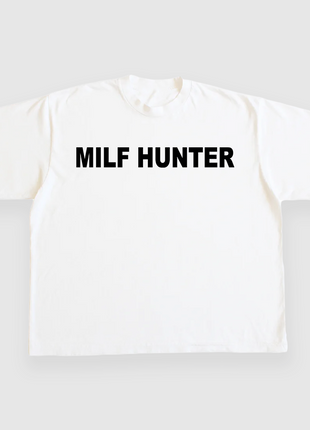Milf Hunter CUSTOM PRINTED T-SHIRT