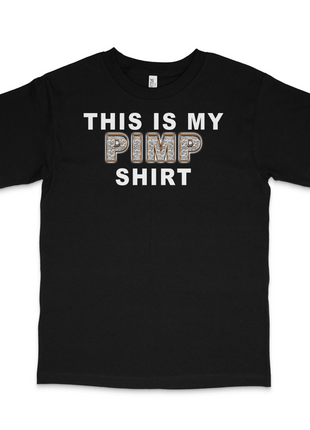 This Is My Pimp T-Shirt Custom Printed