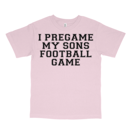 I Pregame My Sons Football Games Custom Printed T-shirt