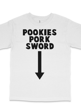 Pookies Pork Sword Custom Printed T-Shirt