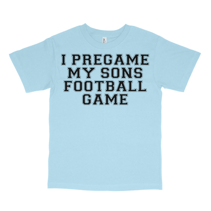 I Pregame My Sons Football Games Custom Printed T-shirt