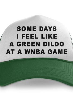 Some Days I Feel Like A Green Custom Printed Hat
