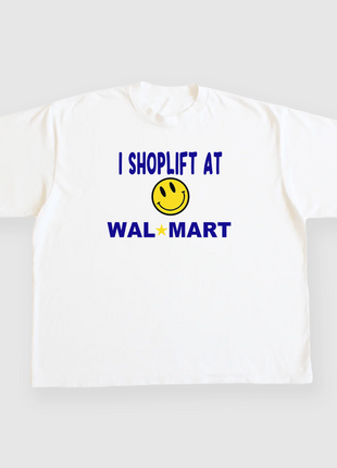 I Shoplift At Walmart Custom Printed White T-Shirt
