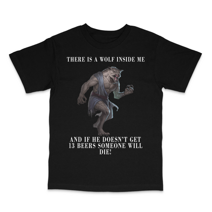 I Got A Wolf In Me Custom Printed T-Shirt