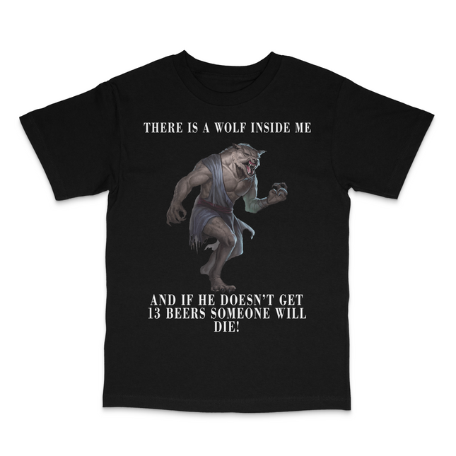 I Got A Wolf In Me Custom Printed T-Shirt