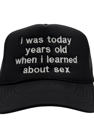 I Was Today Years Old Custom Embroidered Mesh Snapback