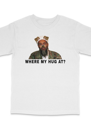 Where My Hug At Custom Printed T-Shirt